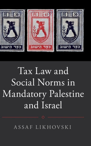 Tax Law and Social Norms in Mandatory Palestine and Israel