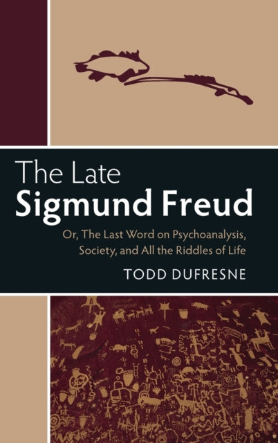Book cover of: Late Sigmund Freud. By: Todd Dufresne
