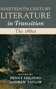 Book cover of: Nineteenth-Century Literature in Transition: The 1880s. By: Penny Fielding