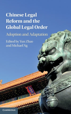 Chinese Legal Reform and the Global Legal Order