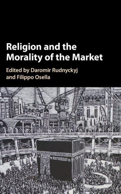 Book cover of: Religion and the Morality of the Market. By: Filippo Osella