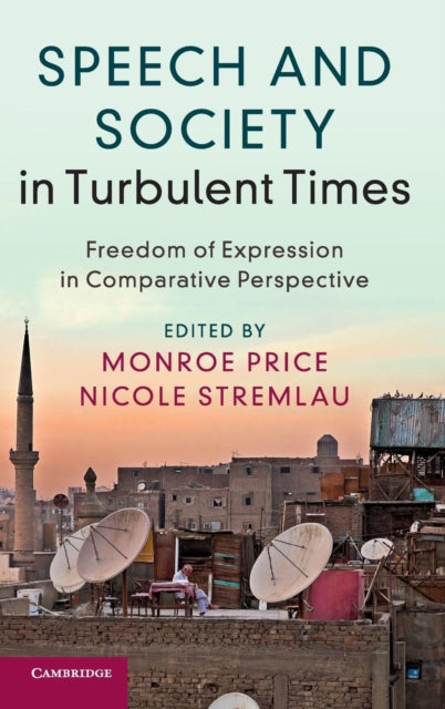 Book cover of: Speech and Society in Turbulent Times. By: Monroe Price
