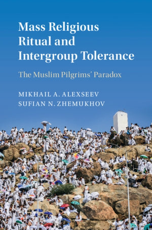 Mass Religious Ritual and Intergroup Tolerance