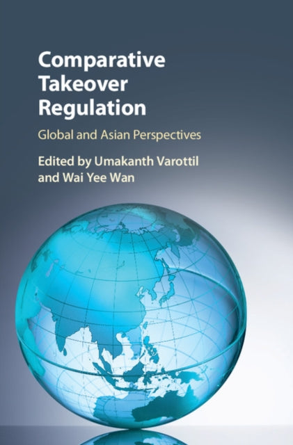 Book cover of: Comparative Takeover Regulation. By: Umakanth Varottil
