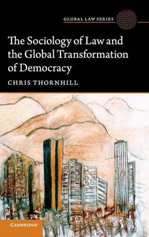 Sociology of Law and the Global Transformation of Democracy