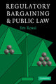 Book cover of: Regulatory Bargaining and Public Law. By: Jim Rossi