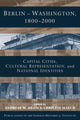 Book cover of: Berlin - Washington, 1800–2000. By: Andreas Daum