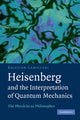 Book cover of: Heisenberg and the Interpretation of Quantum Mechanics. By: Kristian Camilleri
