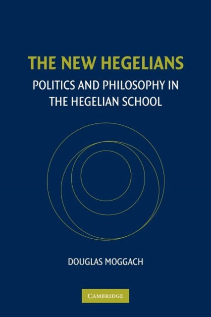 Book cover of: New Hegelians. By: Douglas Moggach
