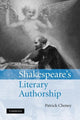 Book cover of: Shakespeare's Literary Authorship. By: Patrick Cheney