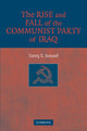 Book cover of: Rise and Fall of the Communist Party of Iraq. By: Tareq Y. Ismael