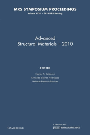 Advanced Structural Materials — 2010: Volume 1276