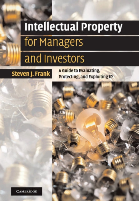 Book cover of: Intellectual Property for Managers and Investors. By: Steven J. Frank