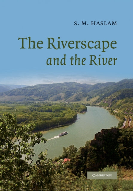 Book cover of: Riverscape and the River. By: S. M. Haslam