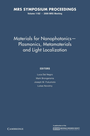 Materials for Nanophotonics — Plasmonics, Metamaterials and Light Localization: Volume 1182