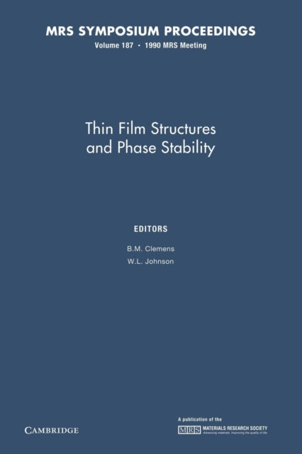 Book cover of: Thin Film Structures and Phase Stability: Volume 187. By: B. M. Clemens