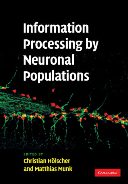 Book cover of: Information Processing by Neuronal Populations. By: Christian Holscher