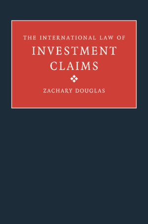 International Law of Investment Claims