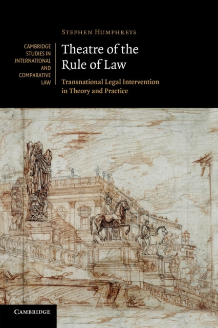 Book cover of: Theatre of the Rule of Law. By: Stephen Humphreys
