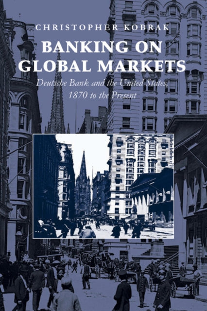 Book cover of: Banking on Global Markets. By: Christopher Kobrak