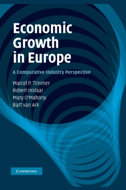 Book cover of: Economic Growth in Europe. By: Marcel P. Timmer