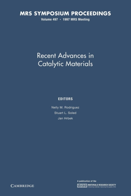 Book cover of: Recent Advances in Catalytic Materials: Volume 497. By: Nelly m. Rodriguez