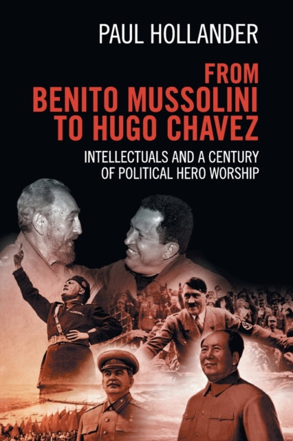 Book cover of: From Benito Mussolini to Hugo Chavez. By: Paul Hollander