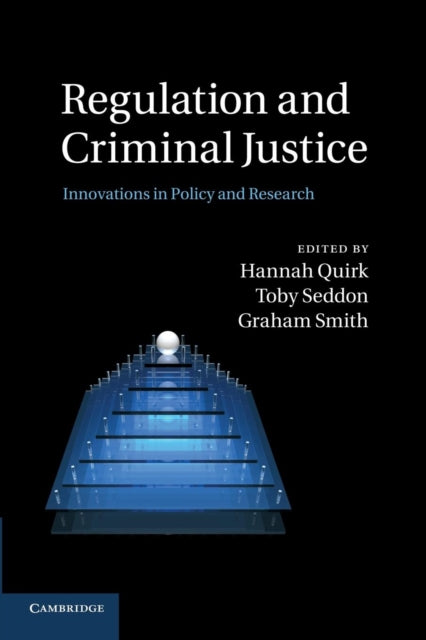 Book cover of: Regulation and Criminal Justice. By: Hannah Quirk
