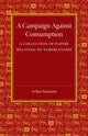 Book cover of: Campaign against Consumption. By: Arthur Michell Ransome
