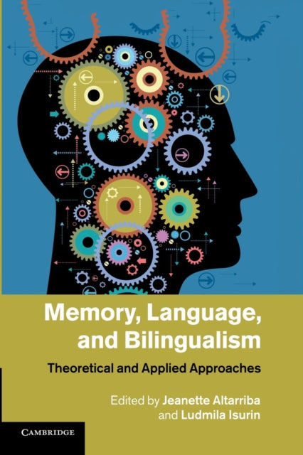 Book cover of: Memory, Language, and Bilingualism. By: Jeanette Altarriba