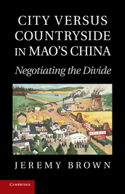 Book cover of: City Versus Countryside in Mao's China