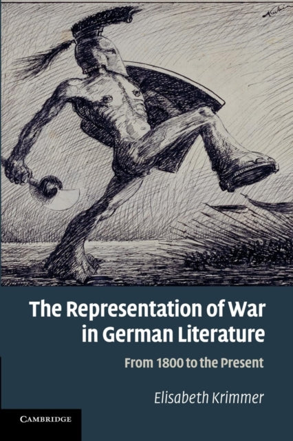 Book cover of: Representation of War in German Literature. By: Elisabeth Krimmer