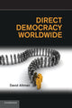Book cover of: Direct Democracy Worldwide. By: David Altman