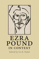 Book cover of: Ezra Pound in Context. By: Ira B. Nadel