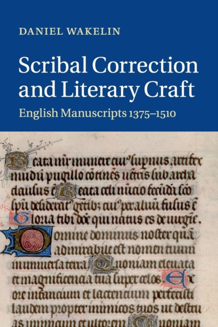 Book cover of: Scribal Correction and Literary Craft. By: Daniel Wakelin