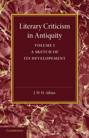 Literary Criticism in Antiquity: Volume 1, Greek