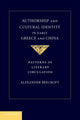 Book cover of: Authorship and Cultural Identity in Early Greece and China. By: Alexander Beecroft