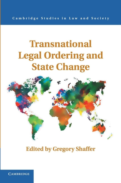 Book cover of: Transnational Legal Ordering and State Change. By: Gregory C. Shaffer