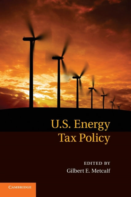 Book cover of: US Energy Tax Policy. By: Gilbert E. Metcalf