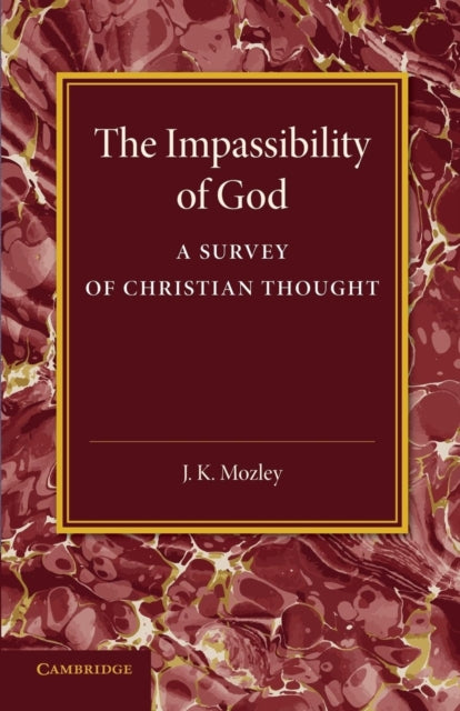 Book cover of: Impassibility of God. By: J. K. Mozley