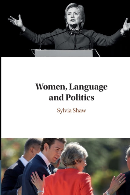 Book cover of: Women, Language and Politics. By: Sylvia Shaw