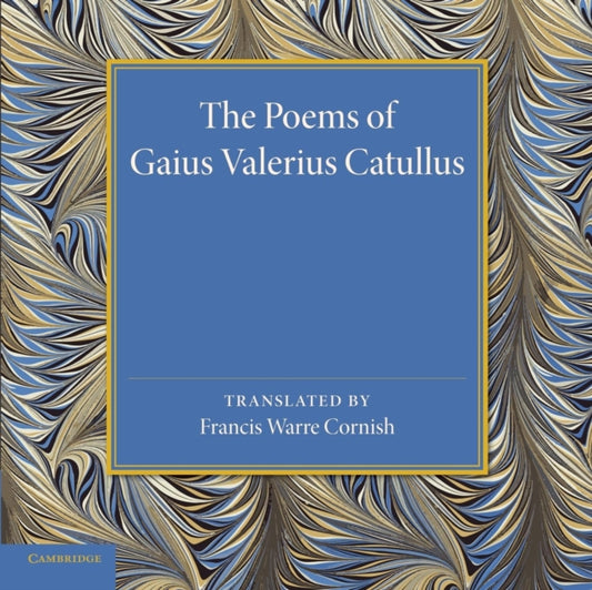Book cover of: Poems of Gaius Valerius Catullus. By: Francis Ware Cornish
