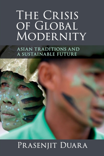 Book cover of: Crisis of Global Modernity. By: Prasenjit Duara