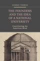 Book cover of: Founders and the Idea of a National University. By: George Thomas
