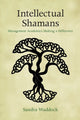 Book cover of: Intellectual Shamans. By: Sandra Waddock