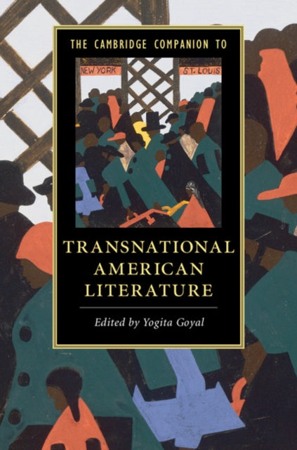 Book cover of: Cambridge Companion to Transnational American Literature. By: Yogita Goyal