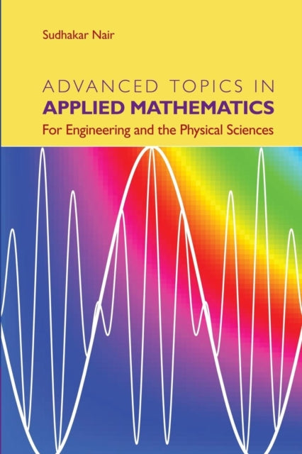 Book cover of: Advanced Topics in Applied Mathematics. By: Sudhakar Nair