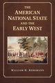 Book cover of: American National State and the Early West. By: William H. Bergmann