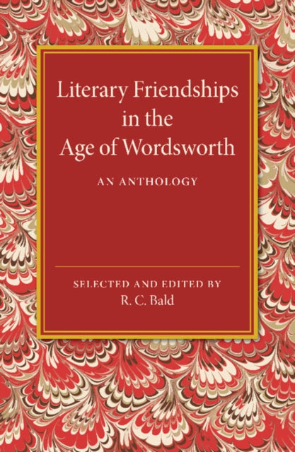 Book cover of: Literary Friendships in the Age of Wordsworth. By: R. C. Bald