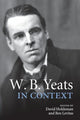 Book cover of: W. B. Yeats in Context. By: David Holdeman
